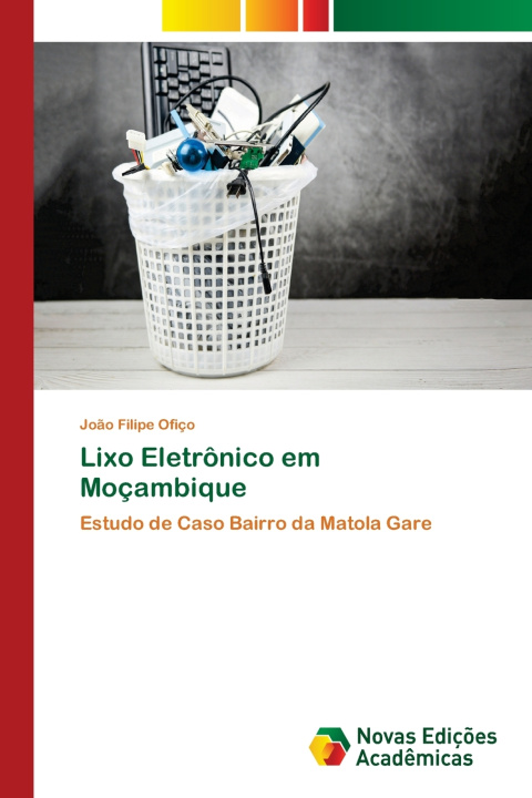 Boek Lixo Eletrônico em Moçambique João Filipe Ofiço
