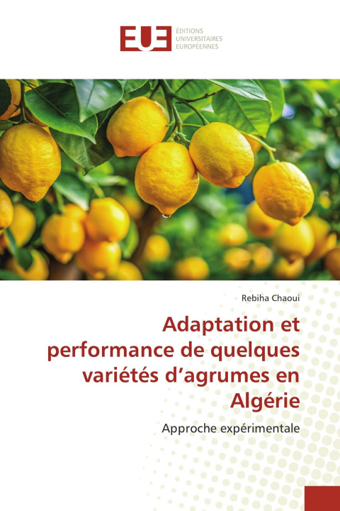Kniha Adaptation et performance de quelques variétés d'agrumes en Algérie 