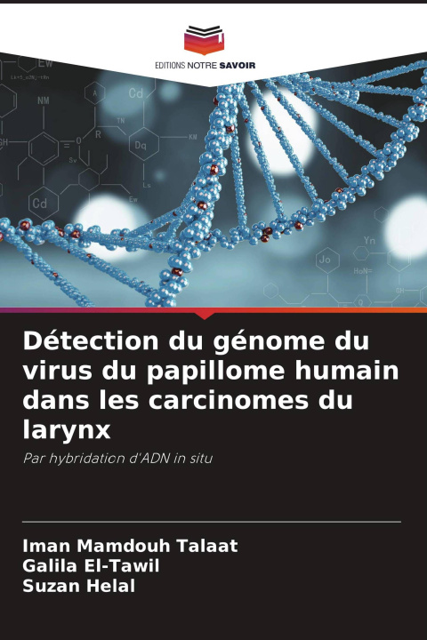 Boek Détection du génome du virus du papillome humain dans les carcinomes du larynx Galila El-Tawil