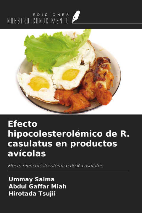 Knjiga Efecto hipocolesterolémico de R. casulatus en productos avícolas Abdul Gaffar Miah