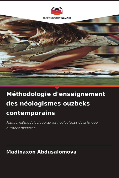 Kniha Méthodologie d'enseignement des néologismes ouzbeks contemporains 