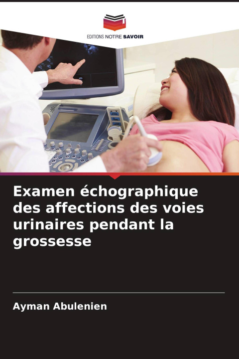 Kniha Examen échographique des affections des voies urinaires pendant la grossesse 
