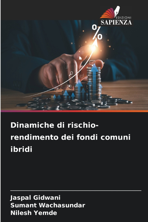 Libro Dinamiche di rischio-rendimento dei fondi comuni ibridi Sumant Wachasundar