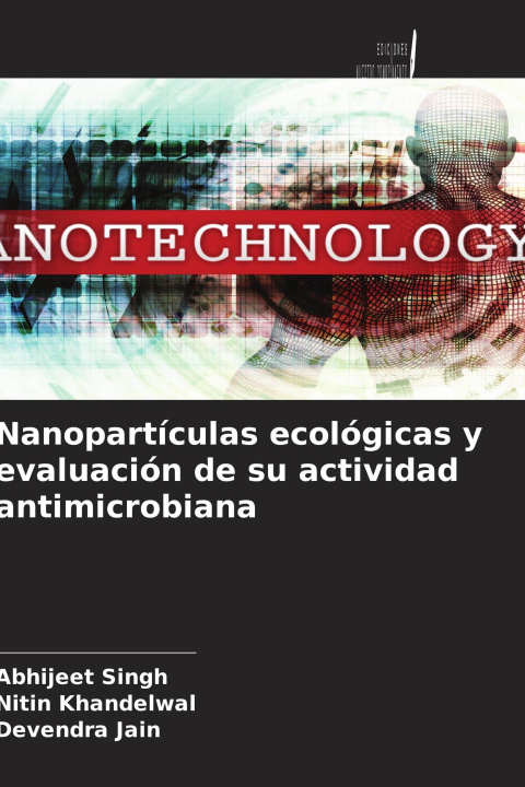 Boek Nanopartículas ecológicas y evaluación de su actividad antimicrobiana Nitin Khandelwal