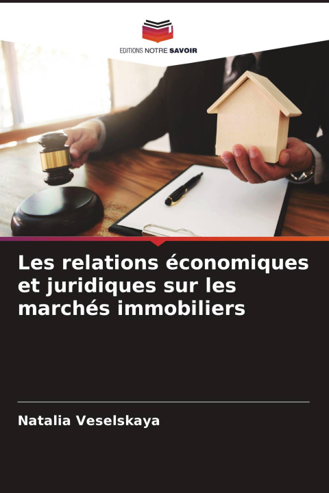 Kniha Les relations économiques et juridiques sur les marchés immobiliers 