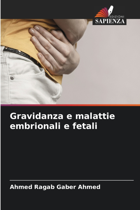 Libro Gravidanza e malattie embrionali e fetali Ahmed Ragab Gaber Ahmed