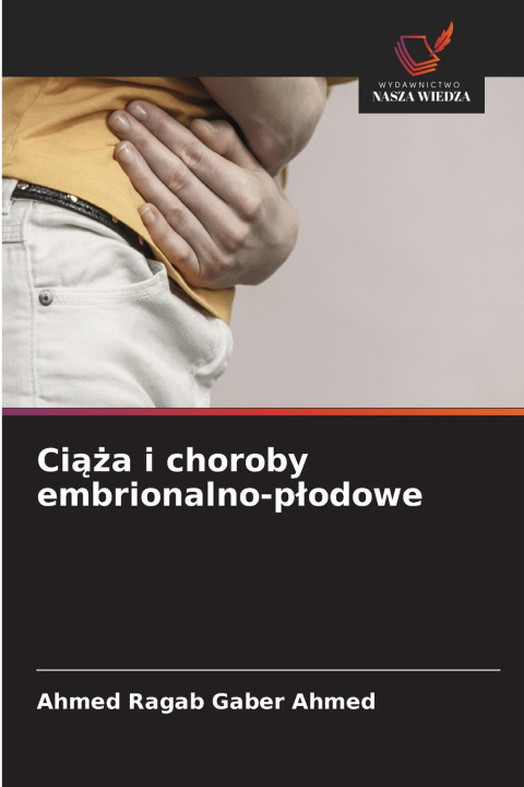 Boek Ci¿¿a i choroby embrionalno-p¿odowe Ahmed Ragab Gaber Ahmed