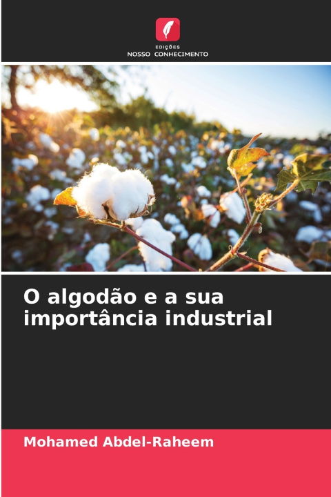 Book O algodão e a sua importância industrial Mohamed Abdel-Raheem