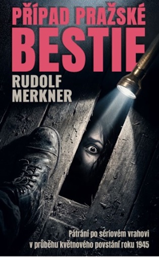Libro Případ pražské bestie Rudolf Merkner