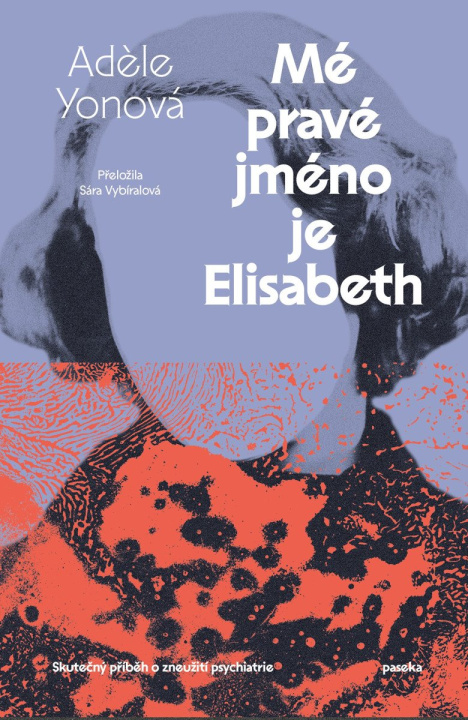 Libro Mé pravé jméno je Elisabeth Adele Yon