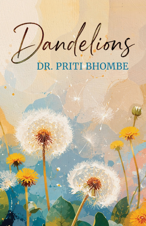 Book Dandelions Dr Priti Bhombe
