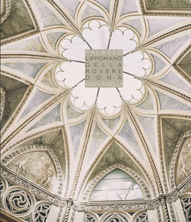 Книга Palazzo Lippomano Della Rovere Donà Giovanelli Roberto De Feo