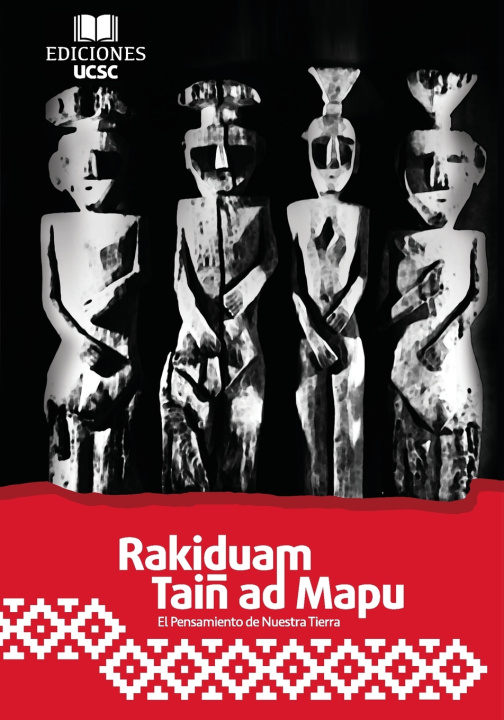 Book Raquiduam Taiñ ad Mapu Ediciones UCSC
