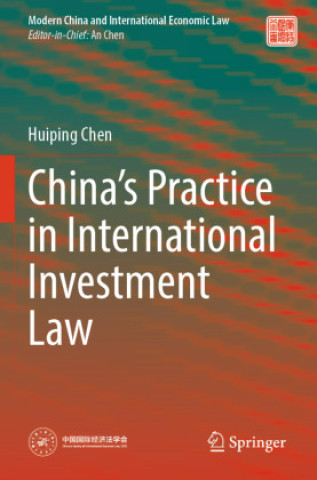 Könyv China's Practice in International Investment Law Huiping Chen