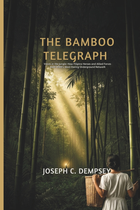 Buch THE BAMBOO TELEGRAPH Joseph C. Dempsey
