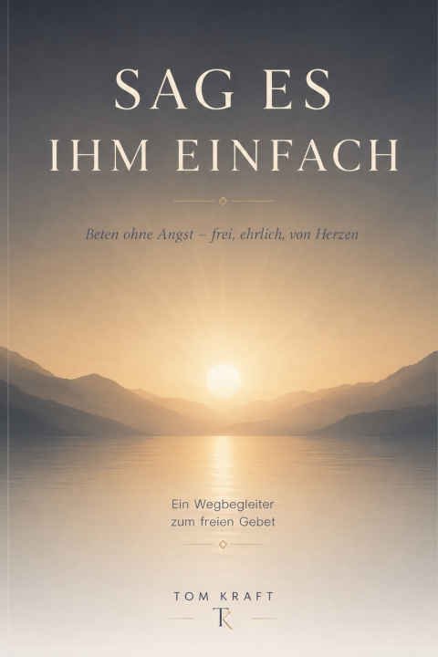 Book Sag es Ihm einfach Tom Kraft