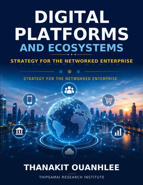 Libro Digital Platforms and Ecosystems Thanakit Ouanhlee