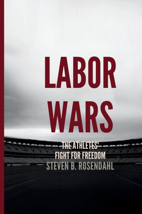 Knjiga LABOR WARS Steven B. Rosendahl