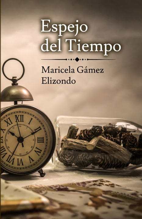 Buch Espejo del Tiempo Maricela Gámez Elizondo