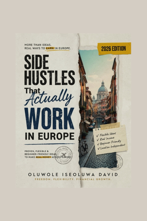 Buch Side Hustles That Actually Work in Europe (2026 Edition) ISEOLUWA DAVID OLUWOLE