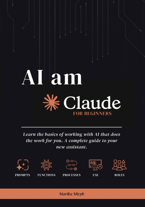 Buch AI AM CLAUDE | A Beginner's Guide Marika Micyk