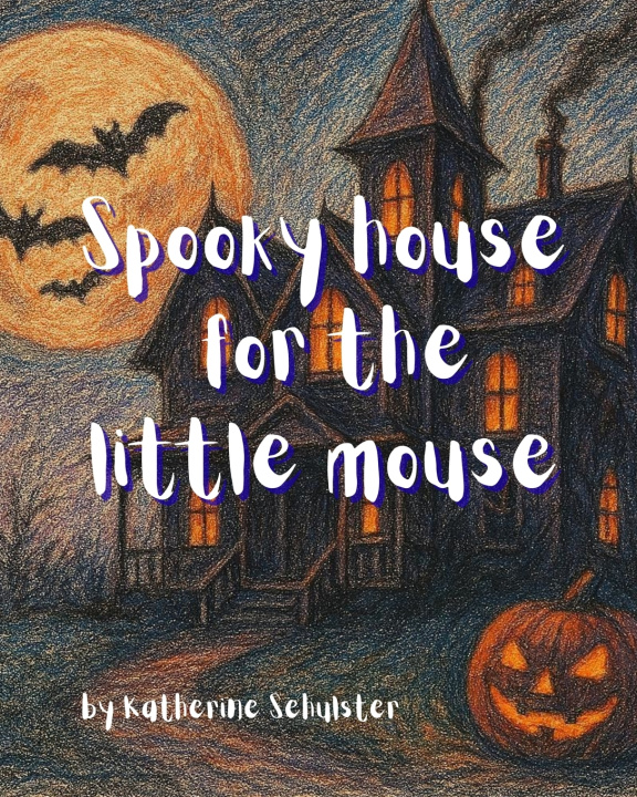 Boek Spooky house for the little mouse Katherine Sehulster