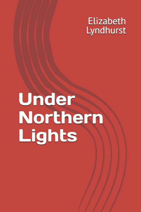 Книга Under Northern Lights Elizabeth Lyndhurst