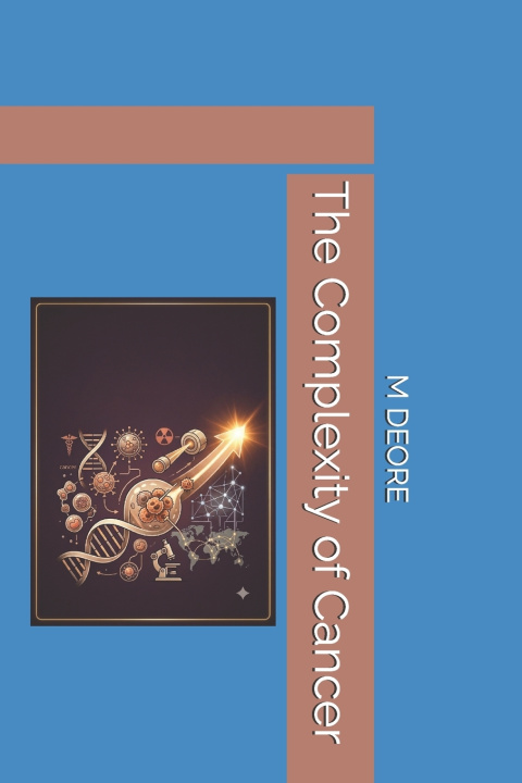 Libro The Complexity of Cancer M S DEORE