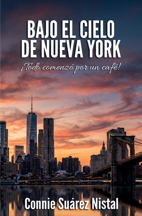 Buch BAJO EL CIELO DE NUEVA YORK Connie Suárez Nistal