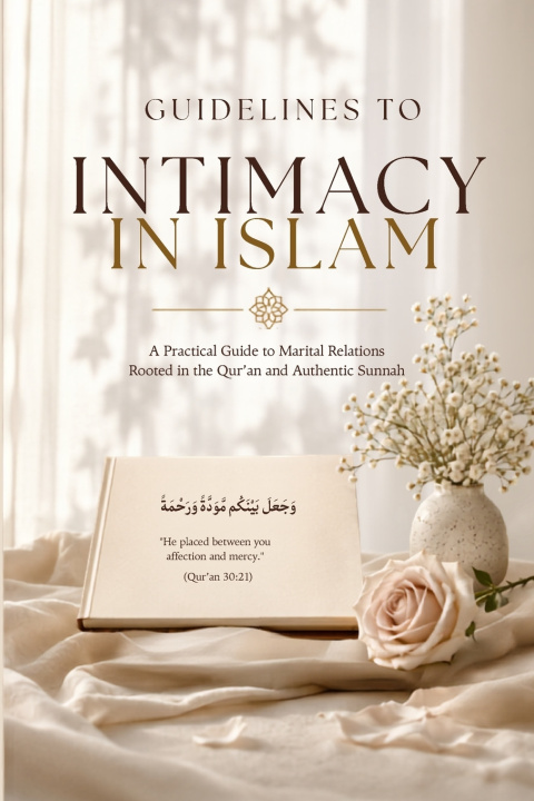 Libro Guidelines to Intimacy in Islam Ml. Mohammed Shoiab ibn... Ebrahim Adam