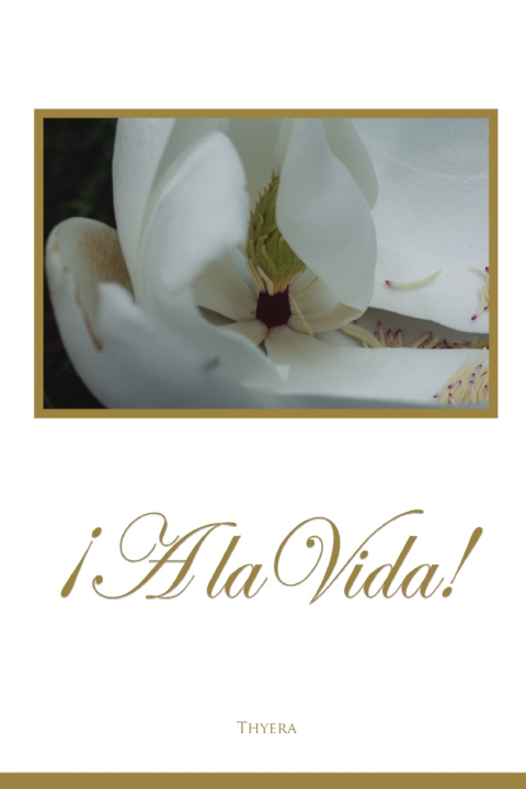 Knjiga ¡A la Vida! Thyera Arian