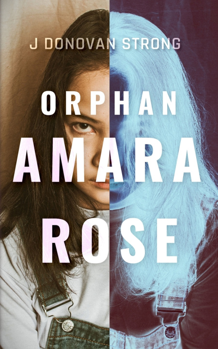 Kniha Orphan Amara Rose J Donovan Strong