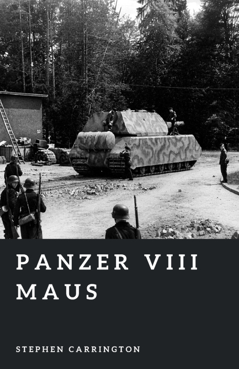 Buch Panzer VIII Maus Stephen Carrington