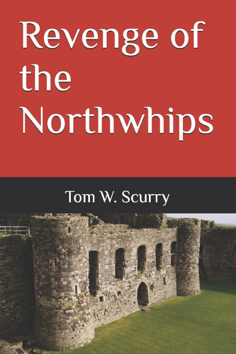 Knjiga Revenge of the Northwhips Tom W. Scurry