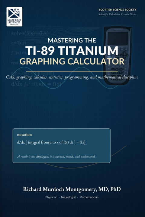 Knjiga Mastering the TI-89 Titanium Graphing Calculator Richard Murdoch Montgomery