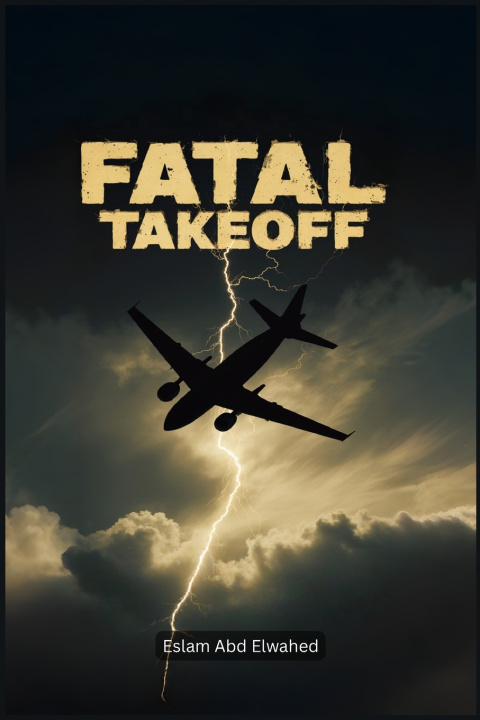 Libro Fatal Takeoff Eslam Abd Elwahed