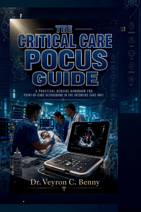 Buch The Critical Care POCUS Guide Dr. Veyron C. Benny