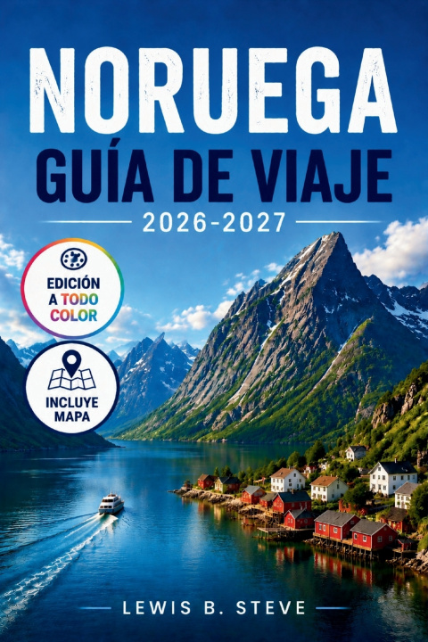 Libro NORUEGA GUÍA DE VIAJE 2026-2027 Lewis B. Steve