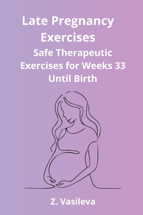 Buch Late Pregnancy Exercises Z. Vasileva
