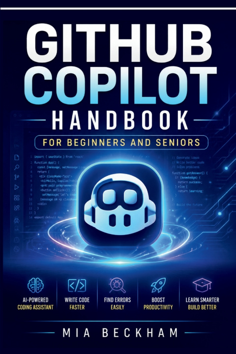 Book Updated GitHub Copilot Handbook for Beginners and Seniors Mia Beckham