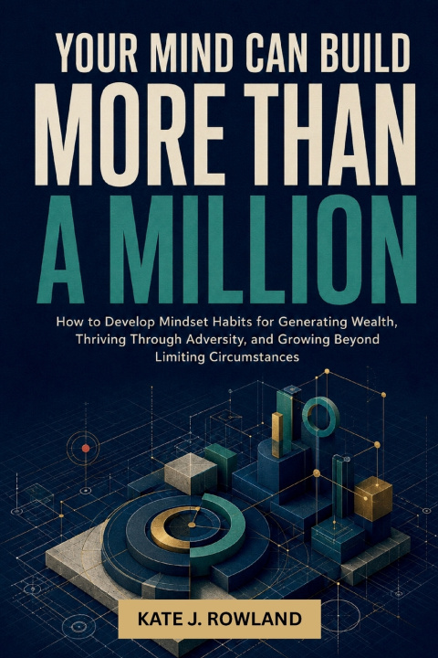 Buch YOUR MIND CAN BUILD MORE THAN A MILLION KATE J. ROWLAND