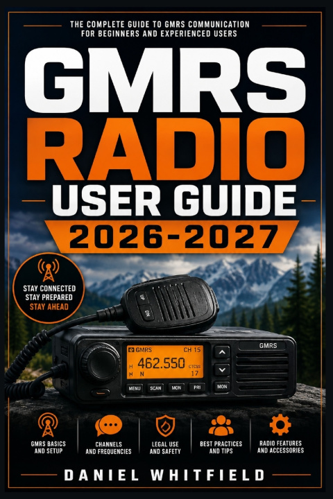 Boek GMRS Radio User Guide 2026-2027 Daniel Whitfield