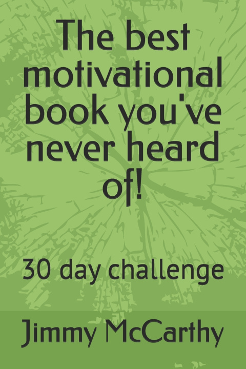 Carte The best motivational book you've never heard of! Jimmy McCarthy