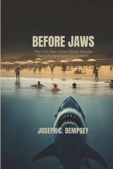 Book BEFORE JAWS Joseph C. Dempsey