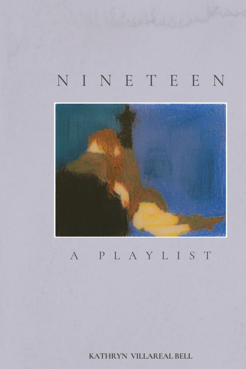 Book Nineteen, A Playlist Kathryn Villareal Bell