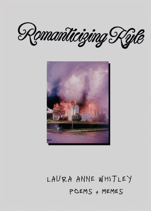 Knjiga Romanticizing Kyle Laura Anne Whitley