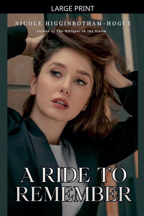 Buch A Ride to Remember Nicole Higginbotham-Hogue