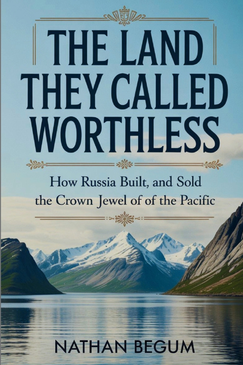 Carte The Land They Called Worthless Nathan Begum
