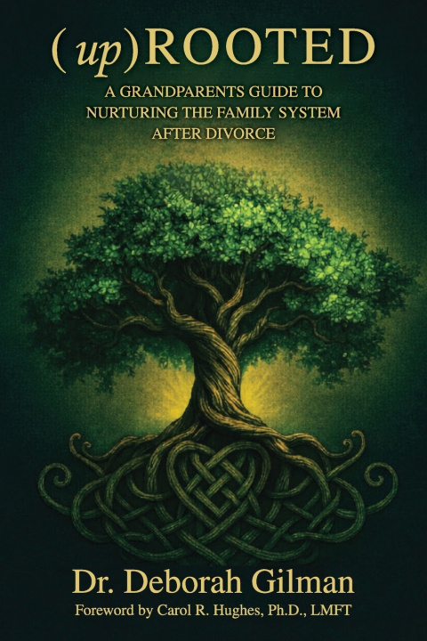 Книга (Up) Rooted Dr. Deborah Gilman