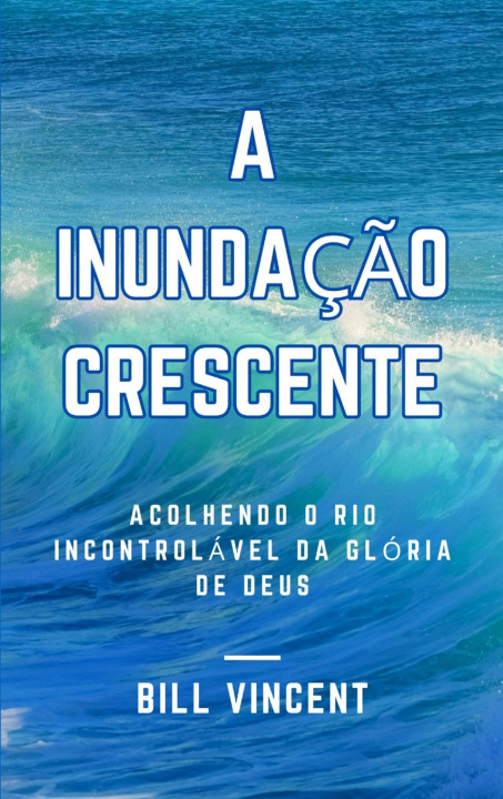 Libro A Inundação Crescente Bill Vincent